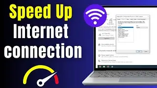 Speed Up Internet connection | Increase WiFi internet Speed on Windows 10