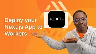 Deploy a NextJS App on Cloudflare Workers