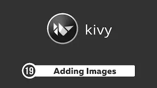 Kivy Tutorial #19 - Adding Images and AsyncImage  | Kivy Basics