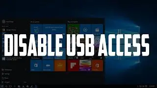 How To Disable USB Access in Windows 10
