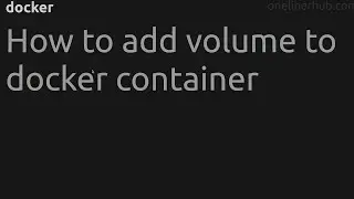 How to add volume to docker container 