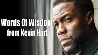 Kevin Hart - Words Of Wisdom