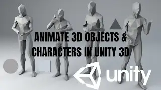 How to Animate 3D OBJECTs & CHARACTERs in UNITY 3D | Tutorials for beginners | HINDI