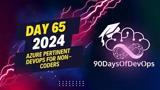 Day 65 - Azure pertinent DevOps for non-coders