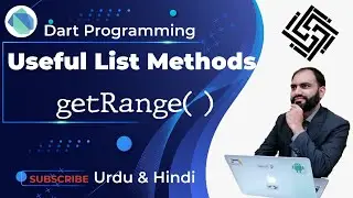 41. Dart Programming Language | getRange method in Dart | Helpful List Methods in Dart | Urdu/Hindi