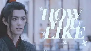 Wei Wuxian | How You Like That