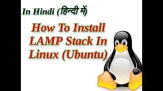 Install LAMP Server (Linux, Apache, MySQL, PHP) in Ubuntu | install lamp server in hindi