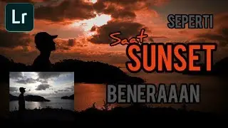 CARA EDIT FOTO SILUET SUNSET | Lightroom Cc
