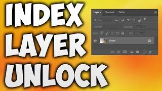 How to Unlock Index Layer in Photoshop - Adobe Photoshop Index Layer Locked