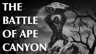 The Battle of Ape Canyon