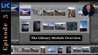 Ep03 - Beginners Guide to Lightroom Classic - The Library Module