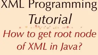 How to get root node of XML in Java?