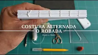 Costura alternada o robada. Encuadernación artesanal. Paso a paso.