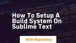 How to setup a build system on sublime text