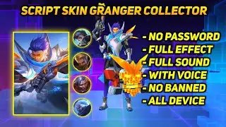 SCRIPT SKIN GRANGER COLLECTOR NO PASSWORD FULL EFFECT - SCRIPT SKIN MLBB