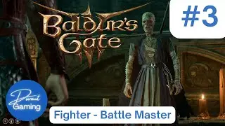 Baldur's Gate 3 #3 | Fighter - Battle Master Playthrough