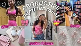 PRODUCTIVE SUMMER RESET | day in my life