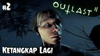 Dibegal Warga Desa - Outlast 2 Nightmare Mode - eps 2