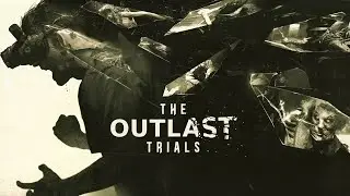 The Outlast Trials - Часть 1. Первый раз у доктора!