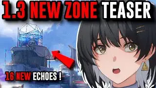 NEW ZONE FIRST LOOK & NEW ECHOES! Wuthering Waves 1.3 Update News