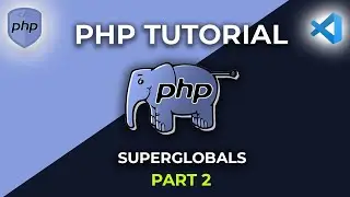 PHP Basics for Beginners | PHP Superglobals – Part 2 | $_SERVER, $_REQUEST, $_SESSION & more !