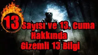 13 Sayısı ve 13. Cuma Hakkında Gizemli 13 Bilgi