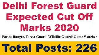 Delhi Forest Guard Expected Cut Off Marks 2020 Download Here