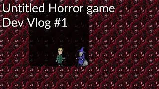 Dev Vlog #1 - Untitled Horror game - Introduction