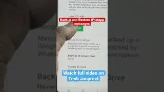 Backup and Restore Whatsapp messages #shortvideo #techjaspreet #whatsappbackup