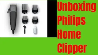 Unboxing Philips Home clipper 3000