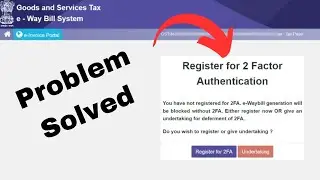 How to Enable 2 Factor Authentication for Eway bill @Ntyagi