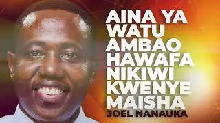 LIFE WISDOM : AINA YA WATU AMBAO HAWAFANIKIWI KWENYE MAISHA -   JOEL NANAUKA