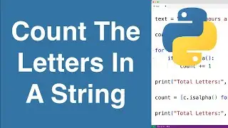 Count The Letters In A String | Python Example