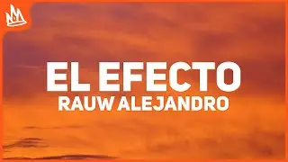 Rauw Alejandro - El Efecto (Letra)