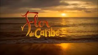 Flor do Caribe - Tema de Abertura