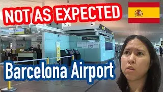 🇪🇸 NOT AS EXPECTED: Barcelona Airport