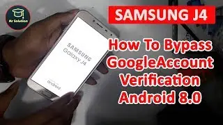 Samsung Galaxy J4 2018 SM-J400F Google Account Verification Bypass Tutorial