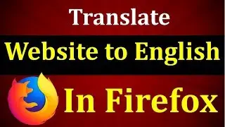 How to Translate a Website to English in Firefox 💻 🖥️ 👈🤔