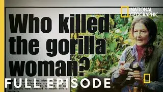 Dian Fossey Secrets in the Mist: Murder on the Mountain (Full Episode)