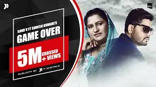 Game Over - Sand V Ft Sudesh Kumari | G Guri | Niharikaa Aagarwal  | Punjabi Song 2021