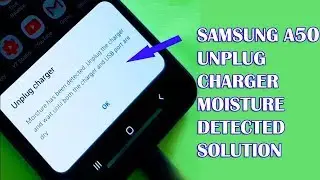 Samsung A50 , A30, A20 Charging Moisture Detected Unplug Charger Hardware Solution