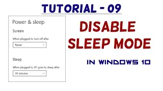 #09 - Disable Sleep Mode - Windows 10 Tutorial