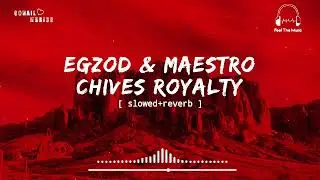 Egzod & Maestro Chives - Royalty[ slowed+reverb ] || ft. Neoni || Feel The Music