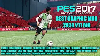 PES 2017 BEST GRAPHIC MOD 2024 V11 AIO