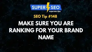 SEO Tip 148: Make Sure You are Ranking for Your Brand Name