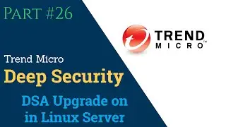 Trend Micro Deep Security Agent Upgrade On Linux Server