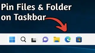 How to Pin Files and Folder to Taskbar in Windows 11 & 10 | Fix Pin to Taskbar Missing