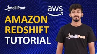 Amazon Redshift Tutorial | AWS Redshift Training | Amazon Redshift Data Warehouse | Intellipaat