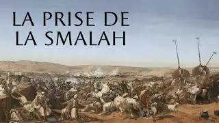 La prise de la Smalah dAbd el-Kader : histoire et analyse // The Taking of the Smalah