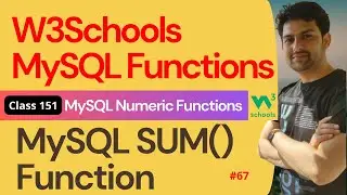 MySQL Functions | MySQL Numeric Functions - MySQL SUM() Function #67 | 151. W3Schools SQL Functions